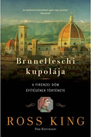 Brunelleschi kupolája - A firenzei dóm építésének története