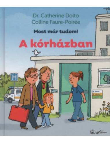 A kórházban - Most már tudom!