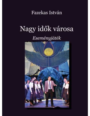 Nagy idők városa - Eseményjáték