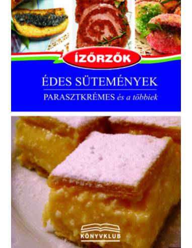 Édes sütemények - Parasztkrémes és a többiek