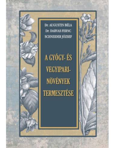 A gyógy- és vegyipari növények termesztése