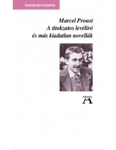 A titokzatos levélíró és más kiadatlan novellák