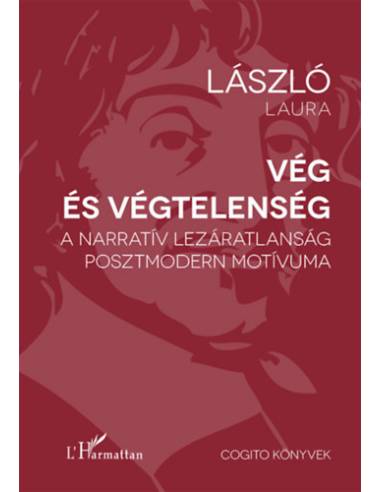 Vég és végtelenség - A narratív lezáratlanság posztmodern motívuma
