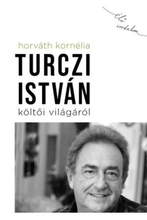 Turczi István költői világáról