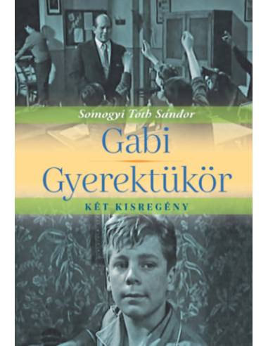 Gabi, Gyerektükör - két kisregény