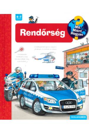 Rendőrség - Mit? Miért? Hogyan?