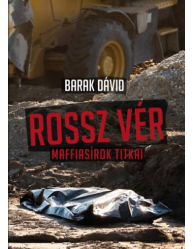 Rossz vér - Maffiasírok titkai