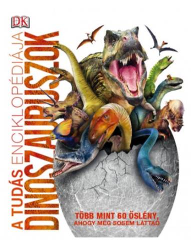 A tudás enciklopédiája - Dinoszauruszok