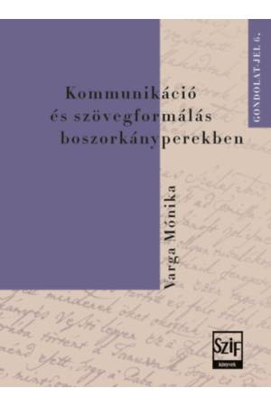 Kommunikáció és szövegformálás boszorkányperekben