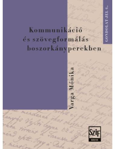 Kommunikáció és szövegformálás boszorkányperekben