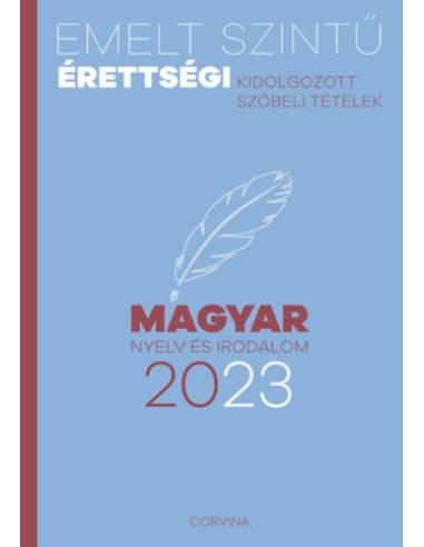 Emelt szintű érettségi - magyar nyelv és irodalom - 2023