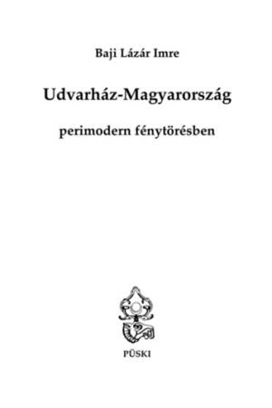 Udvarház-Magyarország perimodern fénytörésben