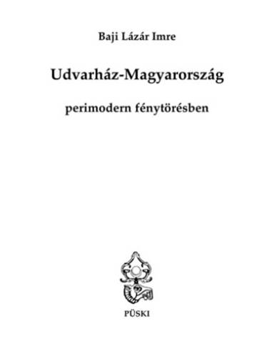 Udvarház-Magyarország perimodern fénytörésben