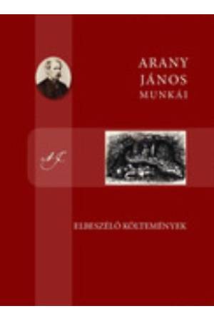 Elbeszélő költemények - Arany János