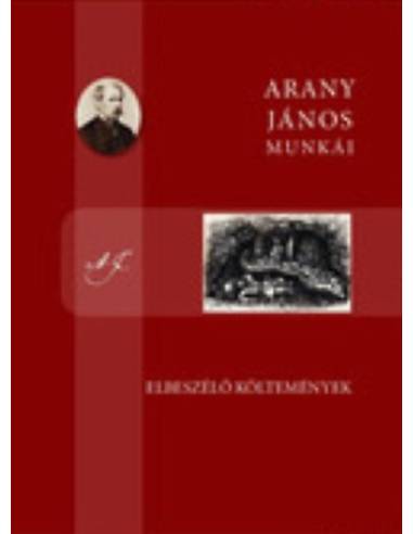 Elbeszélő költemények - Arany János