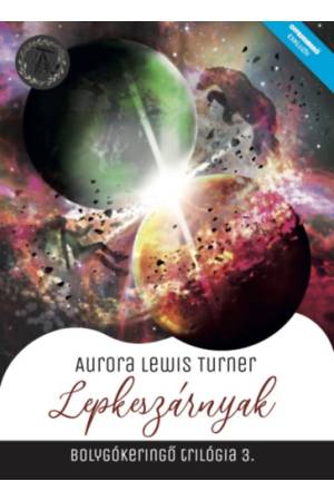 Lepkeszárnyak - Bolygókeringő trilógia 3.