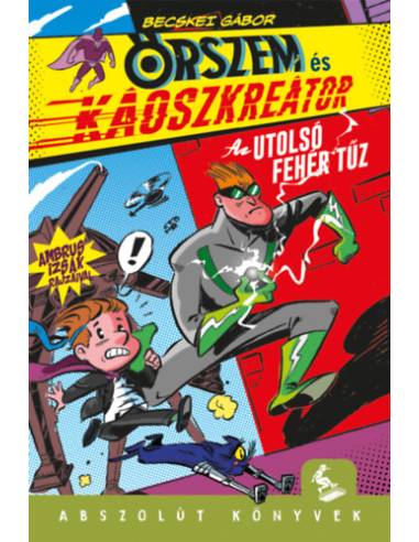 Őrszem és Káoszkreátor - Az utolsó fehér tűz