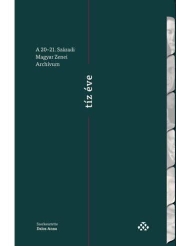 A 20-21. Századi Magyar Zenei Archívum tíz éve