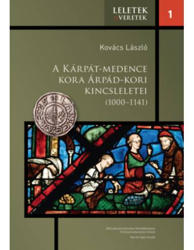 A Kárpát-medence kora Árpád-kori kincsleletei (1000-1141)