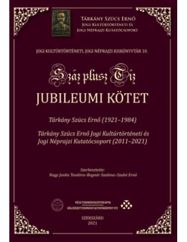 Száz plusz tíz - Jubileumi kötet