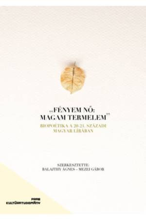 Biopoetika a 20-21. századi magyar lírában