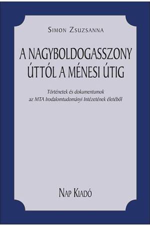 A Nagyboldogasszony úttól a Ménesi útig - Simon Zsuzsanna