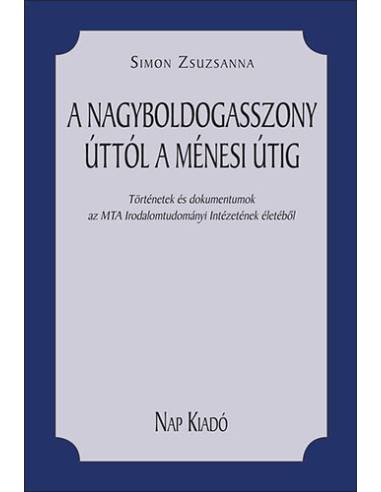 A Nagyboldogasszony úttól a Ménesi útig - Simon Zsuzsanna