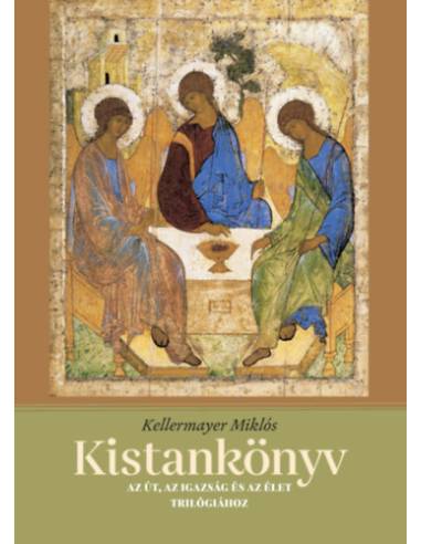 Kistankönyv - Az Út, az Igazság és az Élet trilógiához