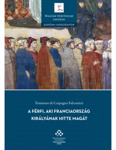 A férfi, aki Franciaország királyának hitte magát