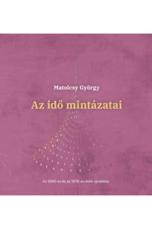 Az idő mintázatai - Az 1940-es és az 1970-es évek újraélése