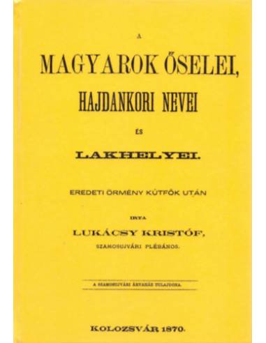 A magyarok őselei, hajdankori nevei és lakhelyei eredeti örmény kútfők után II. kötet