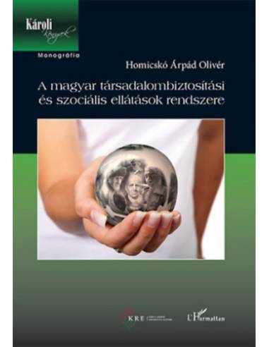 A magyar társadalombiztosítási és szociális ellátások rendszere