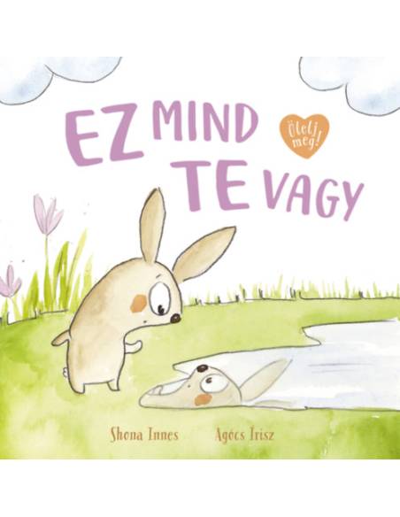 Ez mind te vagy