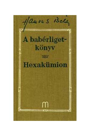 A babérligetkönyv - Hexakümion - Hamvas Béla művei 5. kötet