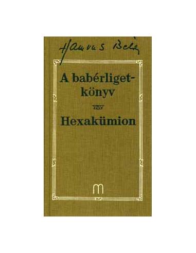A babérligetkönyv - Hexakümion - Hamvas Béla művei 5. kötet