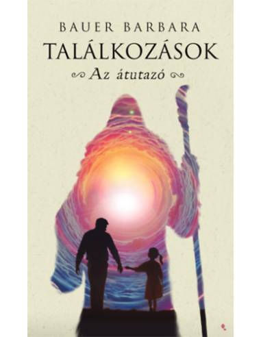 Találkozások - Az átutazó