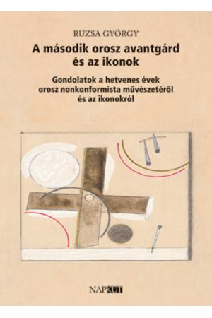 A második orosz avantgárd és az ikonok - Ruzsa György