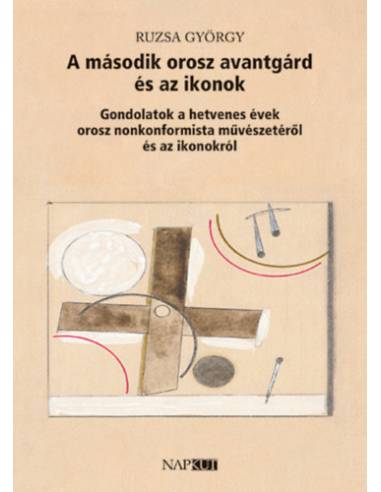 A második orosz avantgárd és az ikonok - Ruzsa György