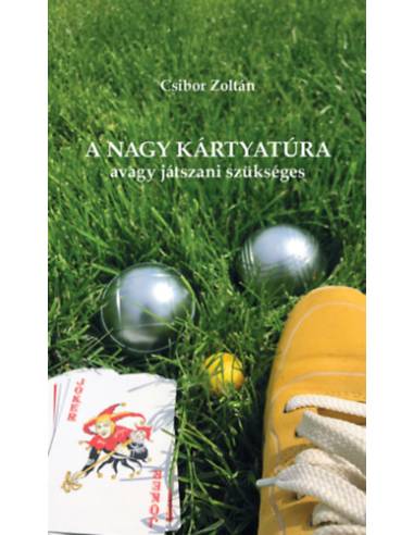 A Nagy Kártyatúra - Avagy játszani szükséges