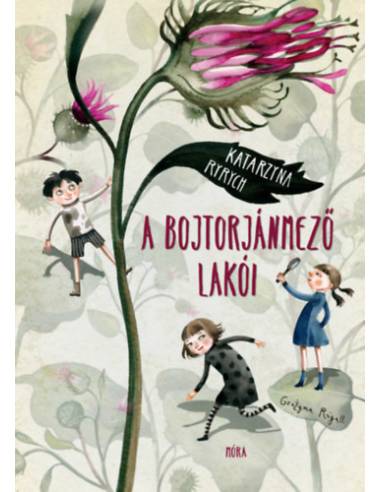 A Bojtorjánmező lakói