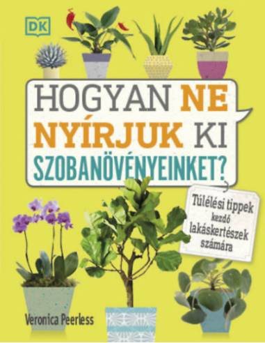 Hogyan ne nyírjuk ki szobanövényeinket? - Túlélési tippek kezdő lakáskertészek számára