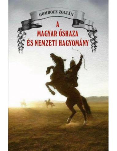 A magyar őshaza és a nemzeti hagyomány