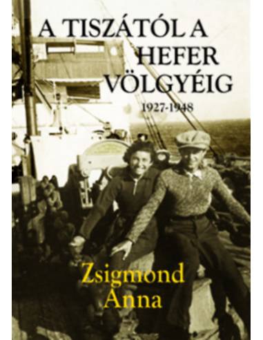 A Tiszától a Hefer völgyéig