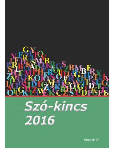 Szó-kincs 2016 - Versek, novellák, elbeszélések