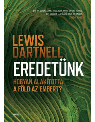 Eredetünk - Hogyan alakította a Föld az embert?