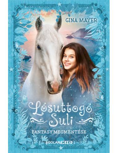 Fantasy megmentése - Lósuttogó Suli 1.