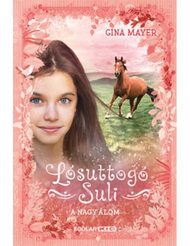 A nagy álom - Lósuttogó Suli 2.