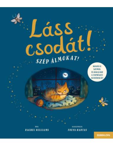Láss csodát! Szép álmokat! - Hunyd le szemed és hallgasd a természet altatódalát!
