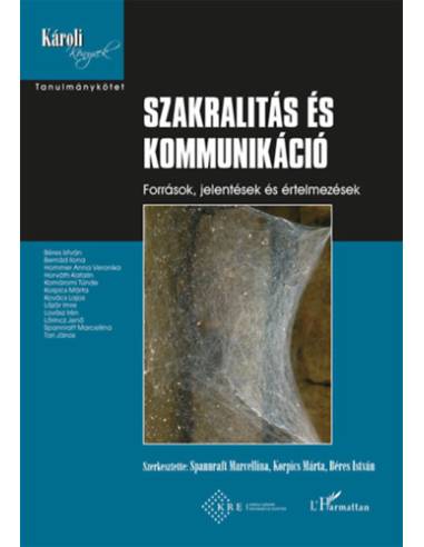 Szakralitás és kommunikáció - Források, jelentések és értelmezések