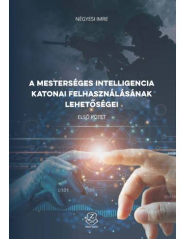 A mesterséges intelligencia katonai felhasználásának lehetőségei